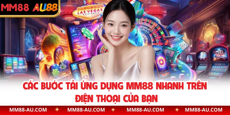 Các bước tải ứng dụng nhanh trên điện thoại của bạn