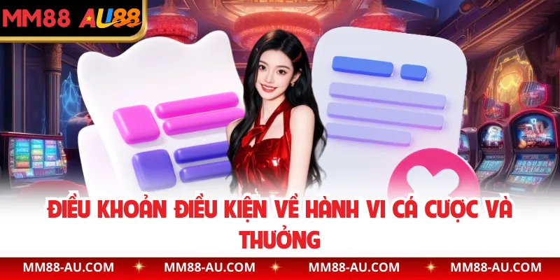 Điều khoản điều kiện về hành vi cá cược và thưởng